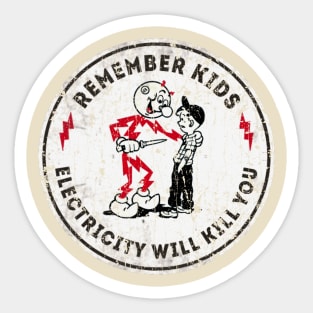 Electricity Will Kill You III Sticker